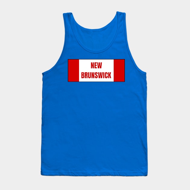 New Brunswick in Canadian Flag Colors Tank Top by aybe7elf